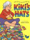 Kiki's Hats: Our Gifts Live on and on Kiki's Hats: Our Gifts Live on and on