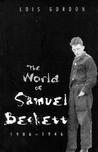 The World of Samuel Beckett, 1906-1946