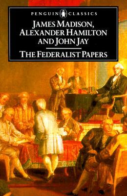 The Federalist Papers by Alexander Hamilton The Federalist Papers by Alexander Hamilton