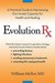 Evolution Rx: A Practical Guide to Harnessing Our Innate Capacity for Health and Healing