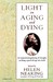 Light on Aging and Dying: W...