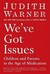 We've Got Issues: Children and Parents in the Age of Medication (Paperback)