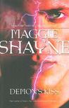 Demon's Kiss by Maggie Shayne Demon's Kiss by Maggie Shayne