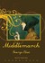 Middlemarch by George Eliot Middlemarch by George Eliot