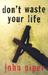 Don't Waste Your Life by John Piper