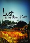Lost in the River of Grass by Ginny Rorby Lost in the River of Grass by Ginny Rorby