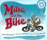 Mike and the Bike [With CD]