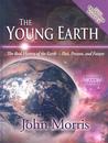 The Young Earth: The Real History of the Earth: Past, Present, and Future [With CDROM]