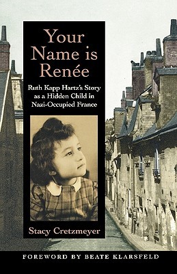 Your Name Is Renee by Stacy Cretzmeyer Your Name Is Renee by Stacy Cretzmeyer