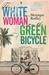 The White Woman On The Green Bicycle (Paperback)