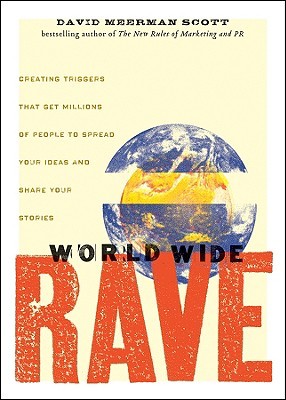 World Wide Rave by David Meerman Scott