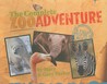 The Complete Zoo Adventure: A Field Trip in a Book [With Field Fact Cards, Biome Cards, Name Badges, Etc.]