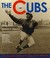 The Cubs: The Complete Stor...