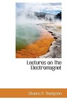 Lectures on the Electromagnet
