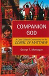 Companion God: A Cross-Cultural Commentary on the Gospel of Matthew