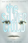 The Silver Child (Silver Sequence #1)
