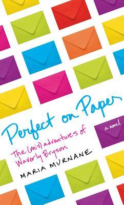 Perfect on Paper: The (Mis)Adventures of Waverly Bryson