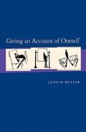Giving an Account of Oneself by Judith Butler Giving an Account of Oneself by Judith Butler