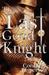 The Last Good Knight (Paperback)