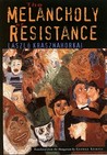 The Melancholy of Resistance by László Krasznahorkai The Melancholy of Resistance by László Krasznahorkai