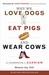 Why we love dogs, eat pigs and wear cows : an introduction to carnism (Paperback)