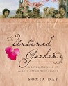 The Untamed Garden: A Revealing Look at Our Love Affair with Plants