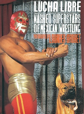 Lucha Libre Masked Superstars of Mexican Wrestling