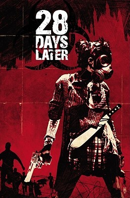 28 Days Later, Vol. 1 by Michael Alan Nelson