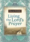 Living the Lord's Prayer