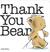 Thank You Bear Board Book (Board Book)