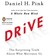 Drive: The Surprising Truth About What Motivates Us (Audio CD)