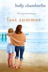 Last Summer by Holly Chamberlin Last Summer by Holly Chamberlin
