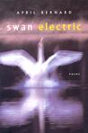 Swan Electric: Poems Swan Electric: Poems