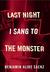 Last Night I Sang to the Monster (Paperback)
