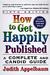 How to Get Happily Published: A Complete and Candid Guide
