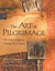 The Art of Pilgrimage by Phil Cousineau