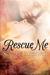 Rescue Me
