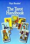 The Tarot Handbook by Hajo Banzhaf The Tarot Handbook by Hajo Banzhaf