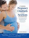 Pregnancy, Childbirth, and the Newborn by Penny Simkin