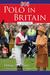 Polo in Britain by Horace A. Laffaye