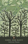 Selected Poems: Carol Ann Duffy Selected Poems: Carol Ann Duffy