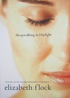 Sleepwalking in Daylight by Elizabeth Flock Sleepwalking in Daylight by Elizabeth Flock
