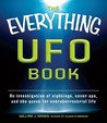 The Everything UFO Book: An Investigation of Sightings, Cover-Ups, and the Quest for Extraterrestial Life The Everything UFO Book: An Investigation of Sightings, Cover-Ups, and the Quest for Extraterrestial Life