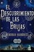 El descubrimiento de las brujas by Deborah Harkness El descubrimiento de las brujas by Deborah Harkness
