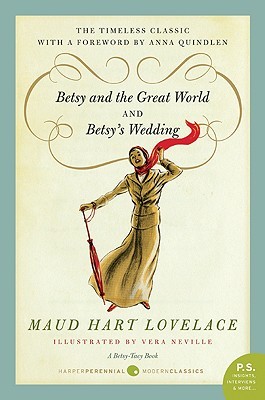 Betsy and the Great World & Betsy's Wedding by Maud Hart Lovelace