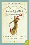 Betsy and the Great World & Betsy's Wedding by Maud Hart Lovelace Betsy and the Great World & Betsy's Wedding by Maud Hart Lovelace