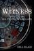 Witness: Book One of All Prophets Are Liars (Hardcover)