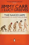 The Naked Jape by Jimmy Carr The Naked Jape by Jimmy Carr
