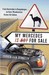 My Mercedes Is Not For Sale: From Amsterdam To Ouagadougou   An Auto Misadventure Across The Sahara