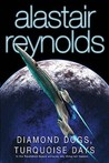 Diamond Dogs, Turquoise Days by Alastair Reynolds Diamond Dogs, Turquoise Days by Alastair Reynolds